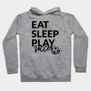 Eat sleep play soccer Hoodie